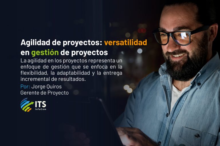 Agilidad en Proyectos: La Versatilidad en la Gestión de Proyectos