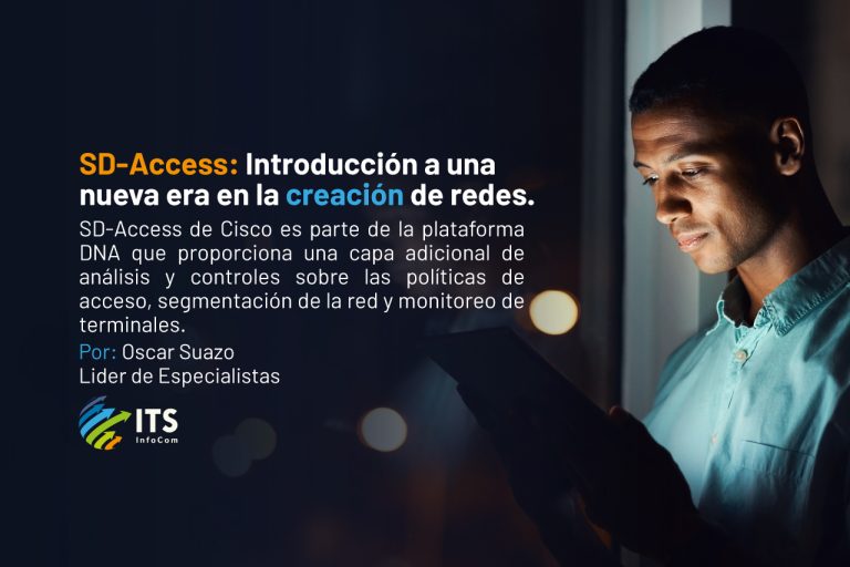 Cisco Software-Defined Access (SD-Access): Introducción a una nueva era en la creación de redes.