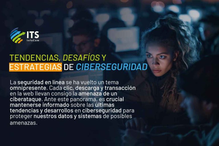 <strong>Tendencias, Desafíos y Estrategias de Ciberseguridad</strong>