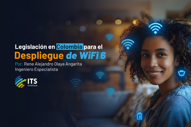 Legislación en Colombia para el Despliegue de WiFi 6