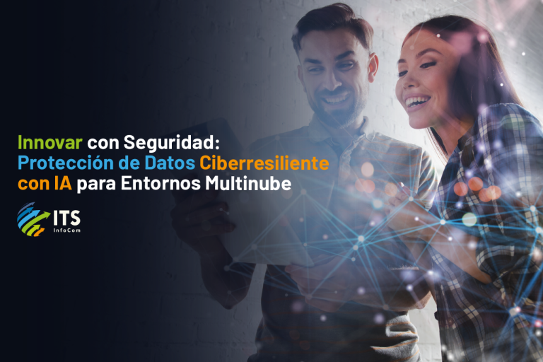 Innovar con Seguridad: Protección de Datos Ciberresiliente con IA para Entornos Multinube