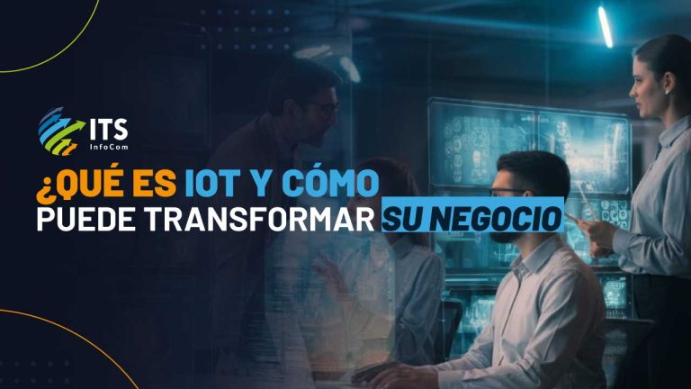 ¿Qué es IoT y cómo puede transformar su negocio?