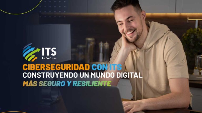 Ciberseguridad con ITS: Construyendo un Mundo Digital Más Seguro y Resiliente