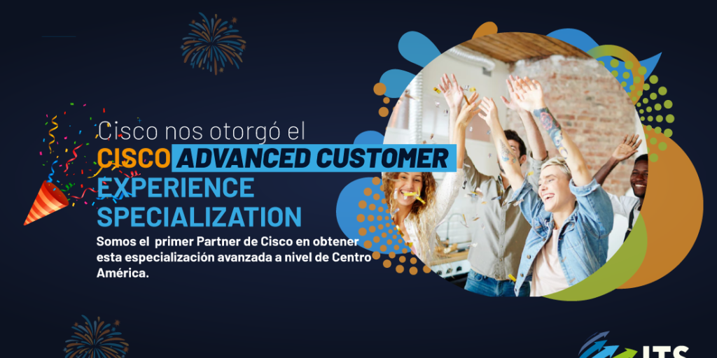 Cisco otorgó a ITS InfoCom el Cisco Advanced Customer Experience Specialization
